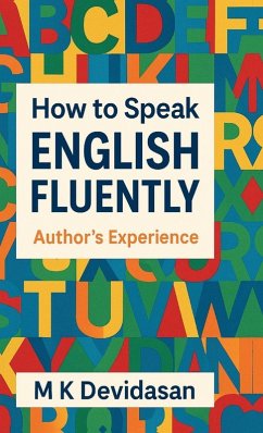 How to Speak English Fluently - M K Devidasan
