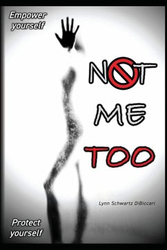Not Me Too - Dibiccari, Lynn Schwartz