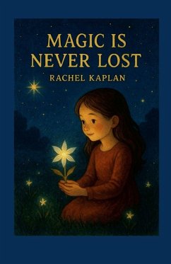 Magic is never Lost - Kaplan, Rachel Magic is never Lost - Kaplan, Rachel