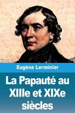 La Papauté au XIIIe et XIXe siècles