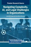 Navigating Complexity, AI, and Legal Challenges in Organizations Navigating Complexity, AI, and Legal Challenges in Organizations