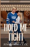 Hold Me Tight (Illustrated Cover) Hold Me Tight (Illustrated Cover)