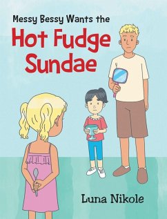 Messy Bessy Wants the Hot Fudge Sundae - Nikole, Luna