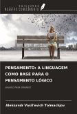 PENSAMENTO: A LINGUAGEM COMO BASE PARA O PENSAMENTO LÓGICO