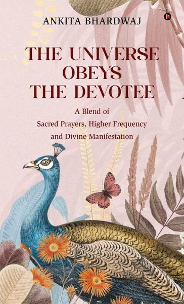 The Universe Obeys The Devotee The Universe Obeys The Devotee
