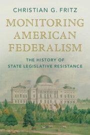 Monitoring American Federalism - Fritz, Christian G.