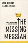 The Missing Messiah The Missing Messiah