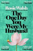 The One Day You Were My Husband