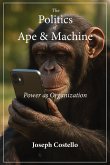 The Politics of Ape and Machine