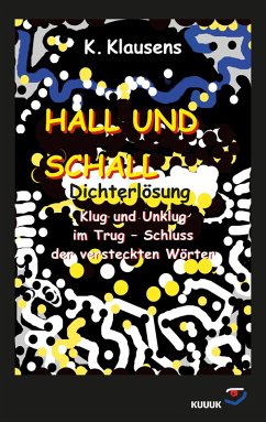 Hall und Schall Dichterlösung - Klausens, K.