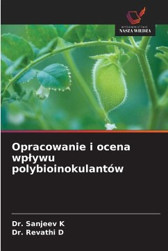 Opracowanie i ocena wp¿ywu polybioinokulantów - K, Dr. Sanjeev;D, Dr. Revathi Opracowanie i ocena wp¿ywu polybioinokulantów - K, Dr. Sanjeev;D, Dr. Revathi
