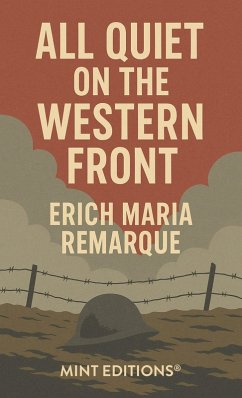 All Quiet on the Western Front - Remarque, Erich Maria All Quiet on the Western Front - Remarque, Erich Maria