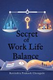 Secret of Work Life Balance Secret of Work Life Balance