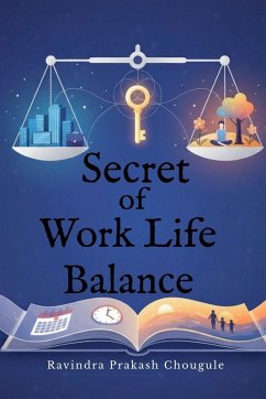 Secret of Work Life Balance - Ravindra Prakash Chougule