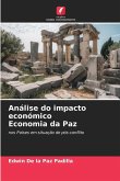 Análise do impacto económico Economia da Paz Análise do impacto económico Economia da Paz
