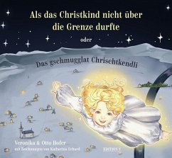 Cover Als das Christkind nicht über die Grenze durfte oder Das gschmugglat Chrischtkendli