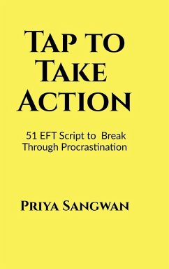 Tap to Take Action - Priya Sangwan Tap to Take Action - Priya Sangwan