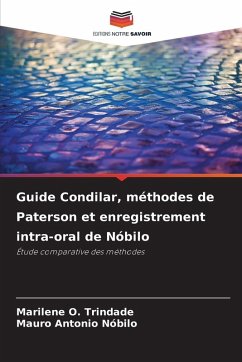 Guide Condilar, méthodes de Paterson et enregistrement intra-oral de Nóbilo Cover Guide Condilar, méthodes de Paterson et enregistrement intra-oral de Nóbilo