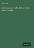 Eisenbahnrecht im Deutschen Reich und in Preußen Eisenbahnrecht im Deutschen Reich und in Preußen