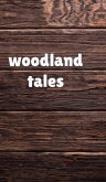 Woodland Tales Woodland Tales