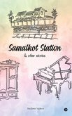 Samalkot Station and Other Stories