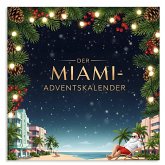 Der Miami-Adventskalender Der Miami-Adventskalender