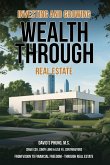 Investing and Growing Wealth Through Real Estate