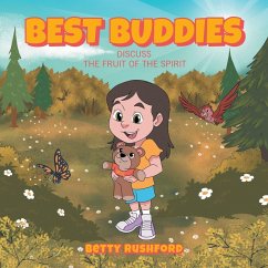 Best Buddies Discuss the Fruit of the Spirit - Rushford, Betty Best Buddies Discuss the Fruit of the Spirit - Rushford, Betty