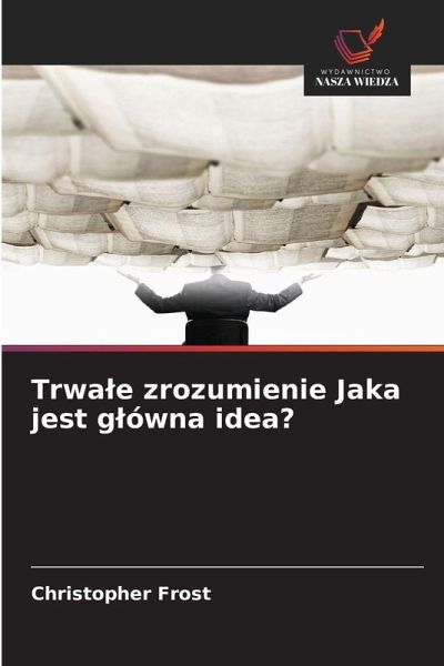Trwa¿e zrozumienie Jaka jest g¿ówna idea? Trwa¿e zrozumienie Jaka jest g¿ówna idea?