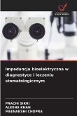 Impedancja bioelektryczna w diagnostyce i leczeniu stomatologicznym Impedancja bioelektryczna w diagnostyce i leczeniu stomatologicznym