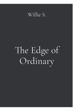 The Edge of Ordinary - S., Willie