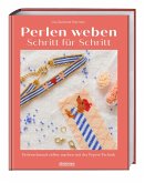 Perlen weben Schritt für Schritt Perlen weben Schritt für Schritt
