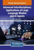 Advanced Interdisciplinary Applications of Large Language Models and AI Agents Advanced Interdisciplinary Applications of Large Language Models and AI Agents