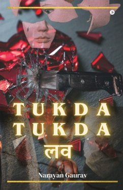 Tukda Tukda Love - Narayan Gaurav