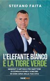 L'elefante bianco e la tigre verde (eBook, ePUB) L'elefante bianco e la tigre verde (eBook, ePUB)
