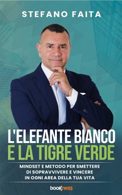 L'elefante bianco e la tigre verde (eBook, ePUB) - Faita, Stefano
