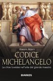 Codice Michelangelo (eBook, ePUB) Codice Michelangelo (eBook, ePUB)