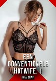 Een Conventionele Hotwife. 1 (eBook, ePUB)