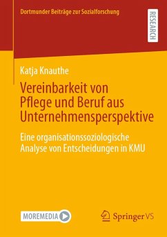 Vereinbarkeit von Pflege und Beruf aus Unternehmensperspektive (eBook, PDF) - Knauthe, Katja