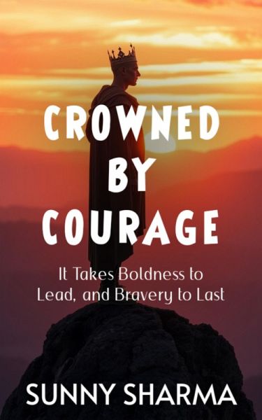 Crowned by Courage (eBook, ePUB)