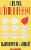Le Pouvoir D'être Différent (eBook, ePUB)