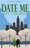 Date me, Mr. Christmas (eBook, ePUB) Date me, Mr. Christmas (eBook, ePUB)