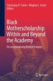 Black Motherscholarship Within and Beyond the Academy (eBook, PDF)