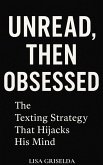 Unread, Then Obsessed (eBook, ePUB) Unread, Then Obsessed (eBook, ePUB)