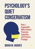 Psychology's Quiet Conservatism (eBook, PDF)