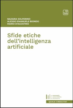 Sfide etiche dell'Intelligenza Artificiale (eBook, ePUB) - D'Agostino, Mario; Solferino, Nazaria; Biondo, Alessio Emanuele