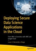 Deploying Secure Data Science Applications in the Cloud (eBook, PDF)