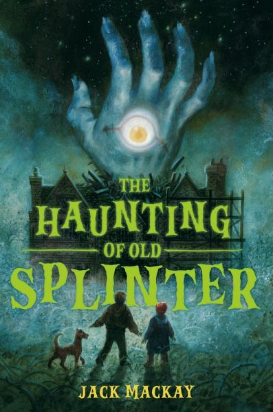 The Haunting of Old Splinter (eBook, ePUB) The Haunting of Old Splinter (eBook, ePUB)