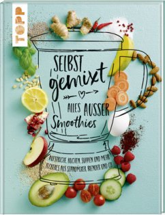 Cover Selbst gemixt - alles außer Smoothies  (Mängelexemplar)