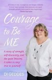 Courage to Be Me (eBook, ePUB)